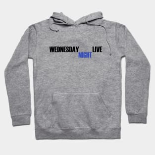 Wednesday Night Live Hoodie